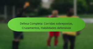 featured-image-defesa-completa-corridas-sobrepostas-cruzamentos-habilidades-defensivas