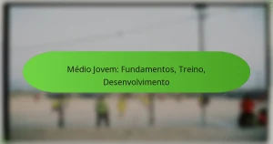 featured-image-medio-jovem-fundamentos-treino-desenvolvimento
