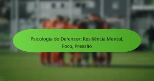 featured-image-psicologia-do-defensor-resiliencia-mental-foco-pressao